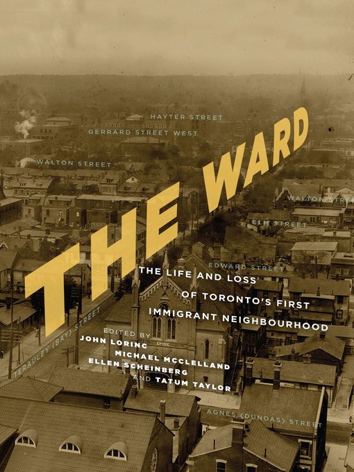 Title details for The Ward by John Lorinc - Wait list